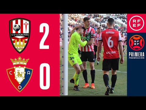 RESUMEN #PrimeraFederación | UD Logroñés 2-0 Club Atlético Osasuna B | Grupo 2 | Jornada 26