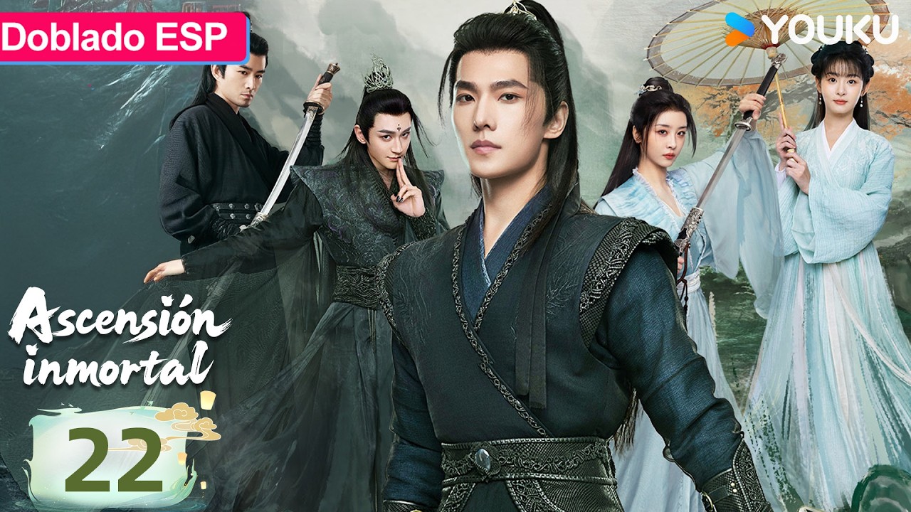 【Doblado ESP】Ascensión inmortal EP22 | Yang Yang / Jin Chen / Wang Duo / Zhao Xiaotang | YOUKU