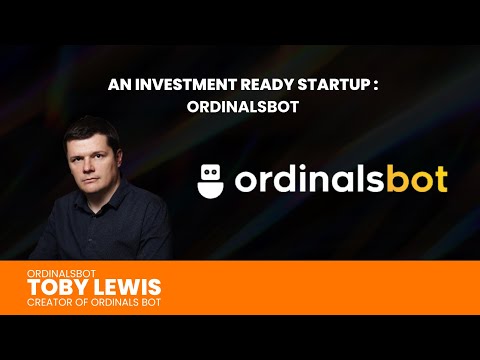Toby Lewis - An Investment Ready Startup: OrdinalsBot - YouTube