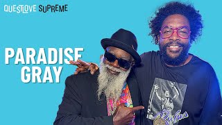 Questlove Supreme Podcast | Paradise Gray