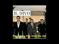 Il Divo Por Ti Sere You Raise Me Up 2006