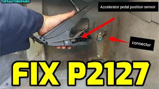 dtc p2127 quickly Fix