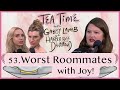 53. Worst Roommates | Tea Time with Gabby Lamb & Harper-Rose Drummond