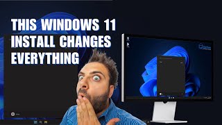 This Windows 11 Install Changes Everything