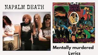 Napalm Death : Mentally Murdered lyrics