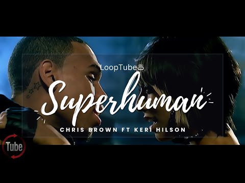 Superhuman | Chris Brown ft. Keri Hilson ♨️ (1HR Loop)