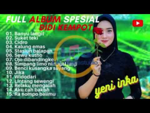 YENI INKA FULL ALBUM SPESIAL DIDI KEMPOT TERBARU 2023
