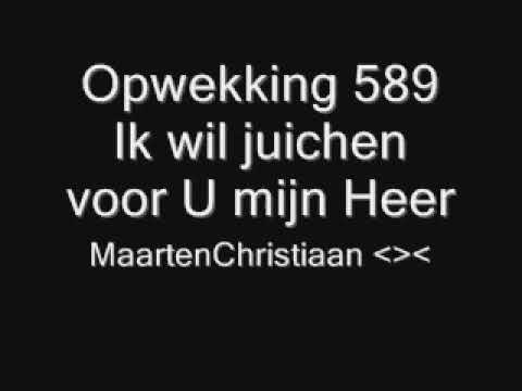 Ik wil juichen voor U mijn Heer  Opwekking 589