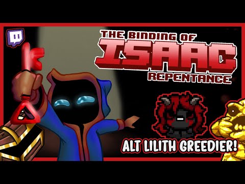 ALT LILITH GREEDIER!  |  The Binding of Isaac: REPENTANCE