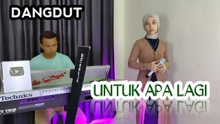 Download lagu UNTUK APA LAGI COVER || SUCI AGUSTIN FEAT MY TRIP MUSIK || LAGU DANGDUT POPULER  mp3