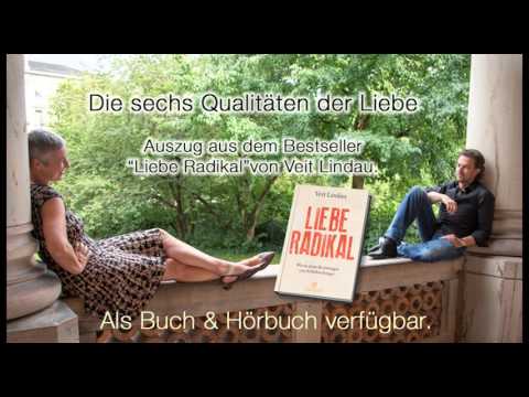 Liebe radikal - Part 3 - Die sechs Qualitäten der Liebe