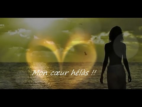 Mon cœur hélas