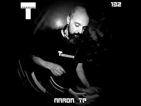 T SESSIONS 132 - AARON TP