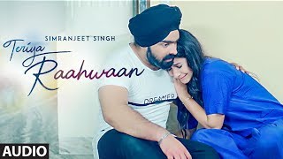 Teriya Raahwaan: Simranjeet Singh, Ishmeet Narula (Full AUDIO Song) Mix Singh | Latest Punjabi Song