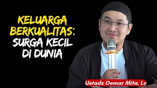 Download lagu Quality Family: A Little Paradise on Earth - Ustadz Oemar Mita, Lc mp3