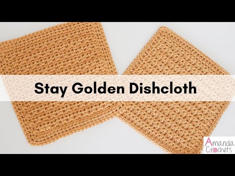 Stay Golden Dishcloth | Easy Crochet Dishcloth Tutorial