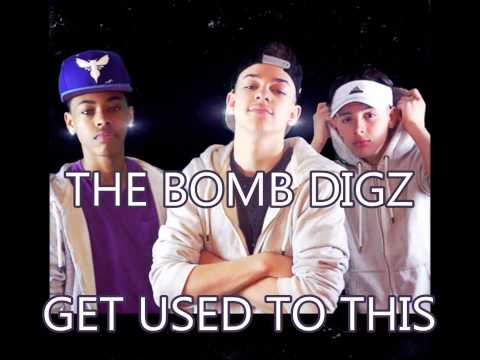 The Bomb Digz - Get used To this