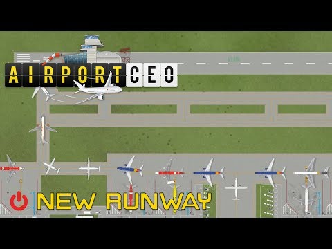 Airport CEO S4 E32 Let's Play - New Runway