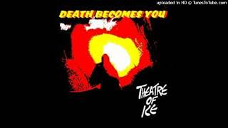 02 theatre of ice - kill your girlfriend (dead) [Cdr Death Becomes You 2022]