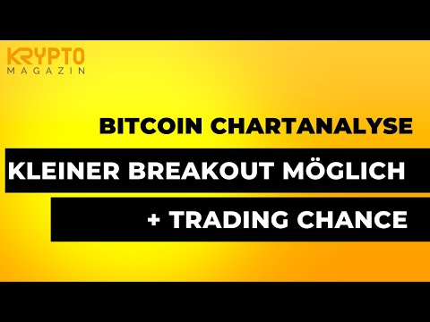 BITCOIN ANALYSE - KLEINER BREAKOUT MÖGLICH!