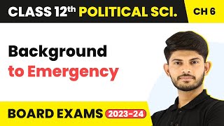 Background to Emergency - The Crisis of Democratic Order | Class 12 Political Science Chapter 6