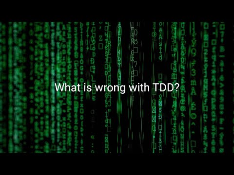 What is wrong with TDD?