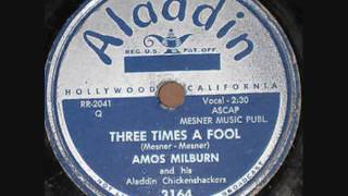 AMOS MILBURN  Three Times A Fool   78  1953