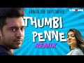 Thumbi Penne Remix DJ SK Musiq Banglore Days Siddharth Menon Glitch Media MalayalamRemix