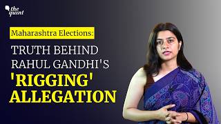 Rahul Gandhi vs Election Commission: Rigging Allegations in Maharashtra’s 2024 Elections | The Quint
