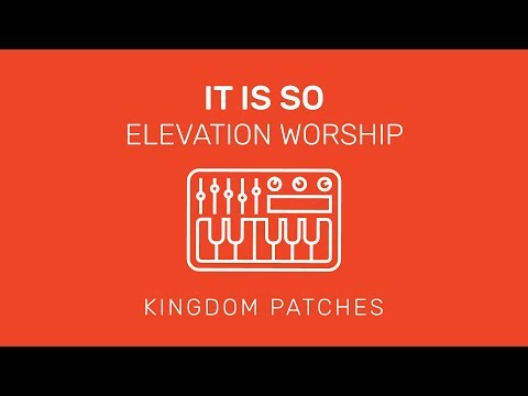 "It Is So" Elevation Worship - Mainstage 3 Patch
