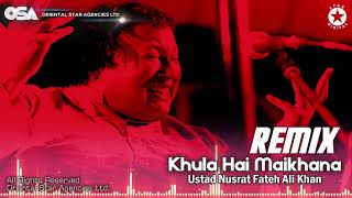 Khula Hai Maikhana (Remix) | Nusrat Fateh Ali Khan | official HD video | OSA Worldwide