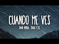 Dani Ribba, Tiago PZK - Cuando Me Ves (Letra/Lyrics) Dani Ribba, Tiago PZK - Cuando Me Ves (Letra/Lyrics)