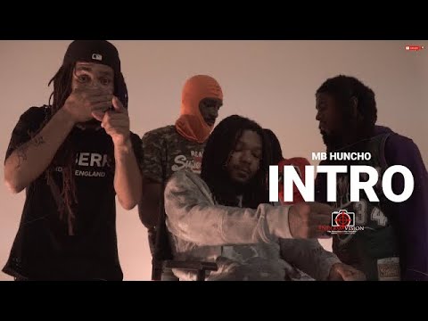 MB Huncho - Intro | Shot By Cameraman4TheTrenches