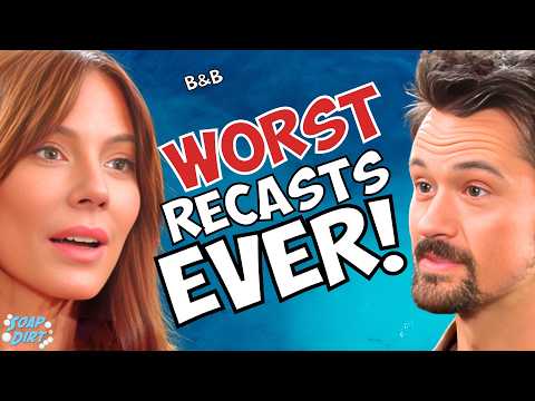 Bold and the Beautiful: Recasts That Fans HATED! | Soap Dirt