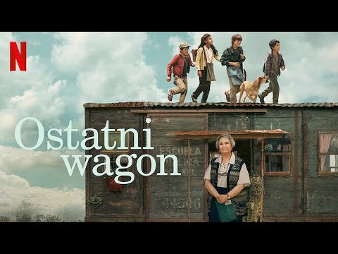 OSTATNI WAGON Zwiastun 2023 Lektor PL Netflix Film