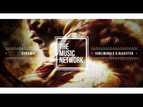 Subliminals & Blaxxter - Kunamai