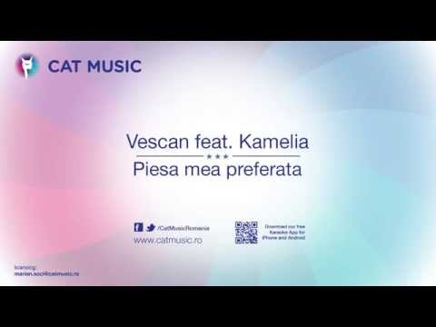 Vescan feat. Kamelia - Piesa mea preferata (Official Single)