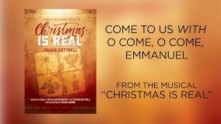 Come to Us with O Come, O Come, Emmanuel (Lyric Video) | Christmas Is Real