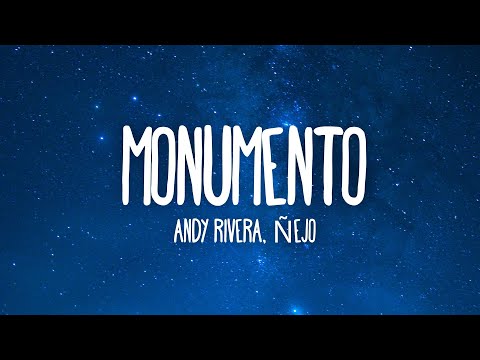 Andy Rivera, Ñejo - Monumento (Letra/Lyrics)
