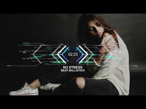 Beat Ballistick - No Stress (Official Audio) Deep House