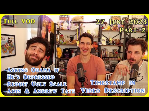 HasanAbi VOD 27 June 2023 Part 2 | Aussie Boys | Reddit Rating Scale |