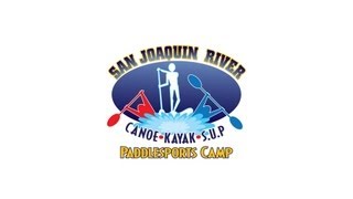 San Joaquin River Paddlesports Camp