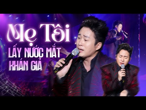TÙNG DƯƠNG Lấy Nước Mắt Khán Giả Với Bản Live "MẸ TÔI" Chạm Đáy Cảm Xúc | Live Show 2025