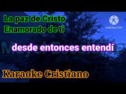 Enamorado De Ti - La Paz De Cristo