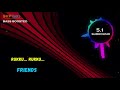 Rukku Rukku FRIENDS 5 1 SURROUND ILAYARAJA BASS BOOSTED SVP Beats Thalapathy Vijay