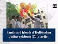 Family and friends of Kulbhushan Jadhav celebrate ICJ’s verdict