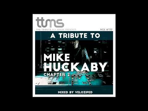 119 - A Tribute To Mike Huckaby / Chapter 2 - mixed by Veloziped