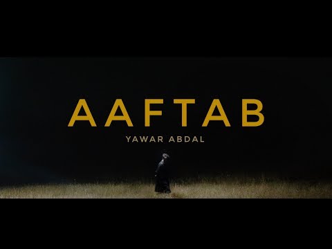 Aaftab - Yawar Abdal (Official Video)