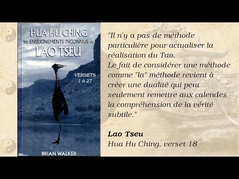 Hua Hu Ching, les enseignements inconnus de Lao Tseu - Versets 1 à 27 [Taoïsme]