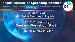 171st Knowledge Seekers Workshop, Part 1 , May 11, 2017